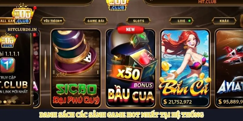 Danh sách các sảnh game hot nhất tại hệ thống