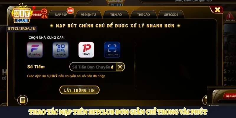 Thao tác nạp tiền Hitclub đơn giản chỉ trong vài phút