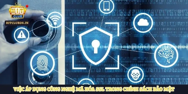 Việc áp dụng công nghệ mã hóa SSL trong chính sách bảo mật
